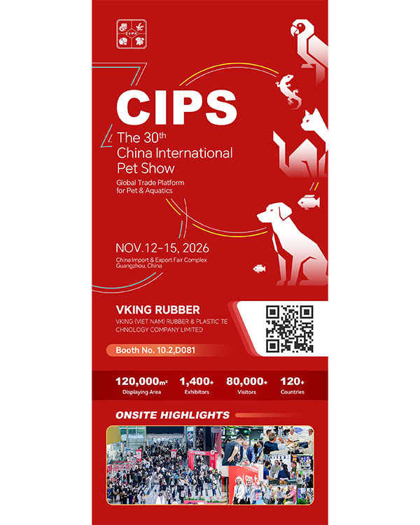 VKING RUBBER to Exhibit at the 30th China International Pet Show (CIPS 2026)